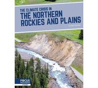 Julie Kentner The Climate Crisis in the Northern Rockies and (Copertina rigida)