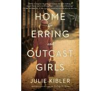 Julie Kibler Home for Erring and Outcast Girls (Tascabile)