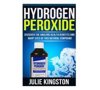 Julie Kingston Hydrogen Peroxide (Tascabile)