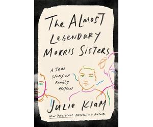 Julie Klam The Almost Legendary Morris Sisters (Copertina rigida)