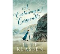 Julie Klassen A Castaway in Cornwall (Tascabile)