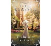 Julie Klassen The Bride of Ivy Green (Tascabile)