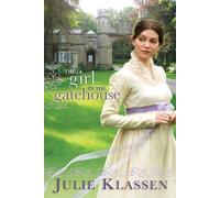 The Girl in the Gatehouse by Julie Klassen