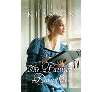 Julie Klassen The Painter`s Daughter (Tascabile)