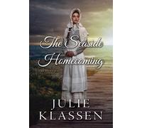 Julie Klassen The Seaside Homecoming (Copertina rigida) On Devonshire Shores