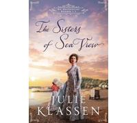 Julie Klassen The Sisters of Sea View (Tascabile)