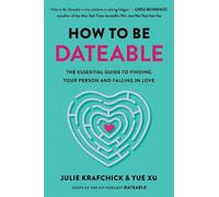 Julie Krafchick Yue Xu How to Be Dateable (Copertina rigida)