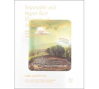 Julie Kress Viola Ago Hans Tursac Impossible and Hyper-Real Elements (Tascabile)