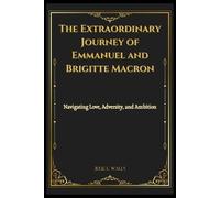 Julie L Walls The Extraordinary Journey of Emmanuel and Brigitte Mac (Tascabile)
