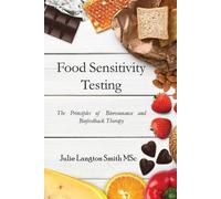 Julie Langton S Food Sensitivity Testing: The Principles of Bioreson (Tascabile)