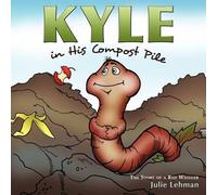 Julie Lehman Kyle in His Compost Pile (Tascabile)