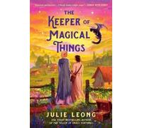 Julie Leong The Keeper of Magical Things (Tascabile)