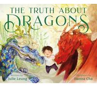 Julie Leung The Truth About Dragons (Copertina rigida)