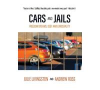 Julie Livingston Andrew Ross Cars and Jails (Tascabile)
