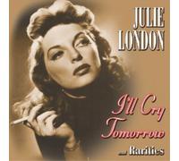Julie London I'll Cry Tomorrow and Rarities (CD) Album