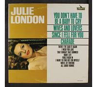 JULIE LONDON - you don't have to be a baby to cry LP