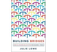 Julie Lowe Building Bridges (Tascabile) Helping the Helper