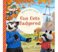 Julie Lowe Gus Gets Badgered (Copertina rigida) Good News for Little Hearts