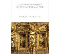 Julie Lund A Cultural History of Objects in the Medieval Age (Tascabile)