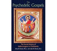 Julie M. Brown Jerry B. Brown The Psychedelic Gospels (Tascabile)