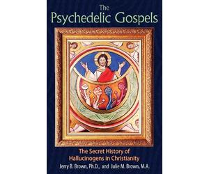 Julie M. Brown Jerry B. Brown The Psychedelic Gospels (Tascabile)