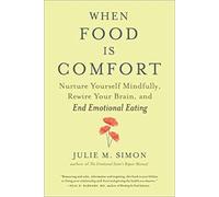 Julie M. Simon When Food Is Comfort (Tascabile)