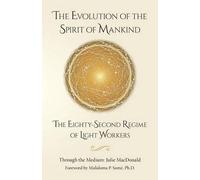 Julie MacDonald The Evolution of the Spirit of Mankind (Tascabile)