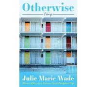 Julie Marie Wade Otherwise (Tascabile)