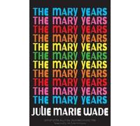 Julie Marie Wade The Mary Years (Tascabile)