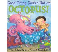 Julie Markes Good Thing You're Not An Octopus (Tascabile)
