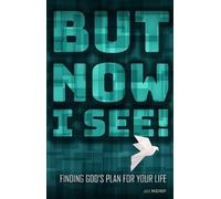 Julie Maschhoff But Now I See Finding God's Plan for Your Life (Tascabile)