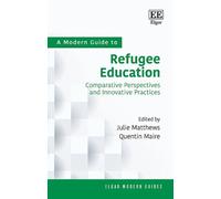Julie Matthews A Modern Guide to Refugee Education (Copertina rigida)