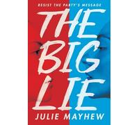 Julie Mayhew The Big Lie (Copertina rigida)