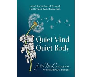 Julie McCammon Quiet Mind Quiet Body (Tascabile)