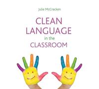 Julie McCracken Clean Language in the Classroom (Tascabile)