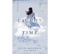 Julie McElwain Caught in Time (Copertina rigida) Kendra Donovan Mystery Series