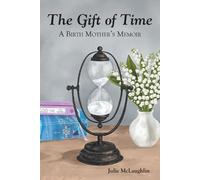 Julie McLaughlin The Gift of Time (Tascabile)