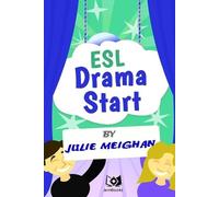 Julie Meighan ESL Drama Start (Tascabile)
