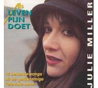 Julie Miller - Als Leven Pijn Doet
