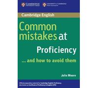 Julie Moore Common Mistakes at Proficiency...and How to Avoid Them (Tascabile)