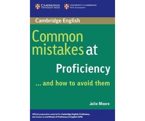 Julie Moore Common Mistakes at Proficiency...and How to Avoid Them (Tascabile)