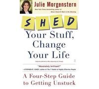 Julie Morgenstern Shed Your Stuff, Change Your Life (Tascabile)