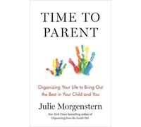 Julie Morgenstern Time to Parent (Tascabile)
