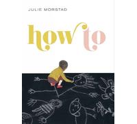Julie Morstad How To (Copertina rigida)