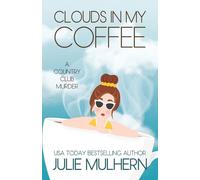 Julie Mulhern Clouds in my Coffee (Tascabile) Country Club Murders