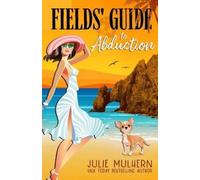 Julie Mulhern Fields' Guide to Abduction (Tascabile)