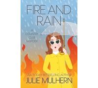 Julie Mulhern Fire and Rain (Tascabile)