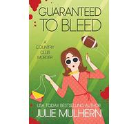 Julie Mulhern Mulhern, Julie Guaranteed to Bleed (Tascabile)