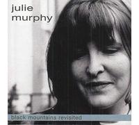 Julie Murphy - Black Mountain Revisited