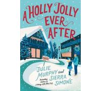Julie Murphy Sierra Simone A Holly Jolly Ever After (Tascabile) Christmas Notch
